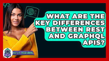 What Are The Key Differences Between REST And GraphQL APIs? - Next LVL Programming