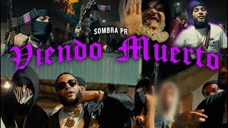 SOMBRA PR - Viendo Muerto (Official Video)