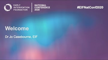 Welcome from EIF - Dr Jo Casebourne at EIF national conference 2020