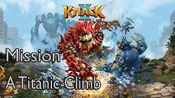 Knack 2 Mission A Titanic Climb