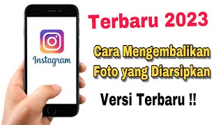Cara Mengembalikan Foto Yang Diarsipkan Di Instagram