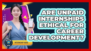 Are Unpaid Internships Ethical For Career Development? - Internship Hero