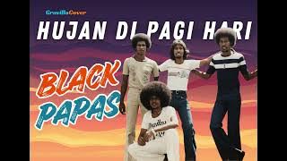 HUJAN DI PAGI HARI (BLACK PAPAS) COVER