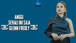 Anggi - Sekali ini saja ( Glenn Fredly ) / Lirik