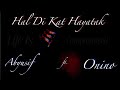 Hal Di Kat Hayatak Abyusif Ft Onino 