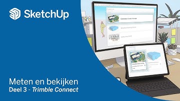 Een SketchUp bestand opmeten en bekijken - 3 - Trimble Connect