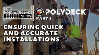 Polydeck Ensures Quick and Accurate Installations