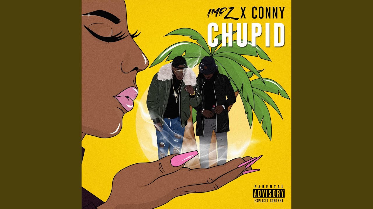 Chupid (feat. Conny) - YouTube