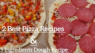 Best Pizza Recipes | Five Ingredients Dough & Secret Sauce
