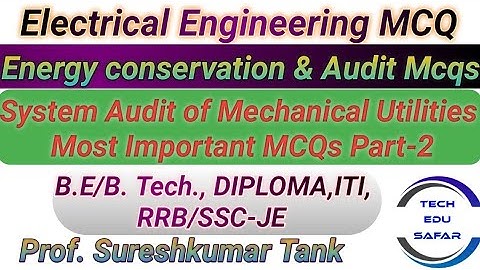 Energy Conservation and Audit MCQs|System Audit of Mechanical Utilities MCQS|ECA MCQs|Electrical mcq
