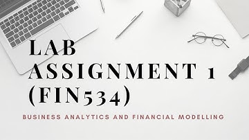 LAB ASSIGNMENT 1 (FIN534): NUR SHANAZLEEN & WAN NUR ATIQAH