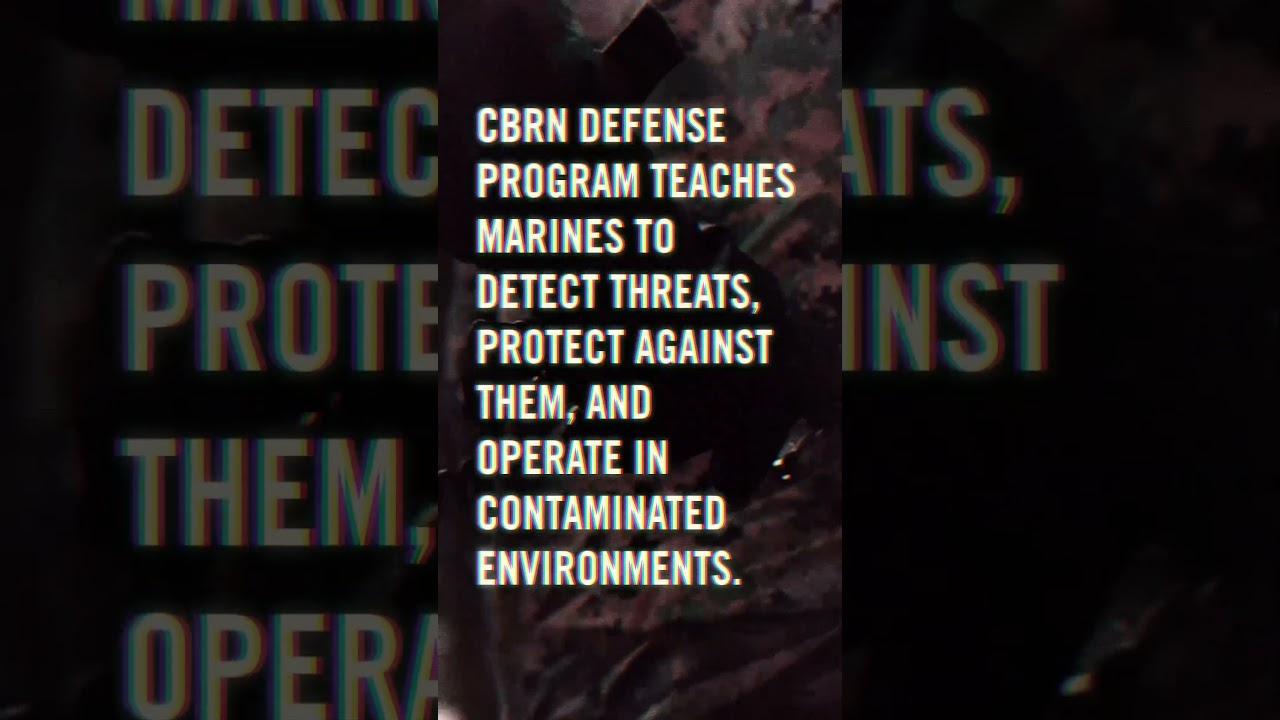 U.S. Marines sharpen their chemical,  biological, radiological, and nuclear readiness.