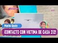 La Mensajera - Contacto con víctima del 'casa 212' - Mucho Gusto 2016