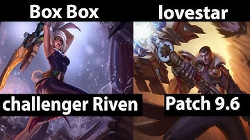 [ Box Box ] Riven vs Jayce [ lovestar ] Top  - Box Box Riven Stream Patch 9.6