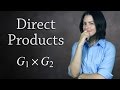 Understanding Direct Products in Group Theory
