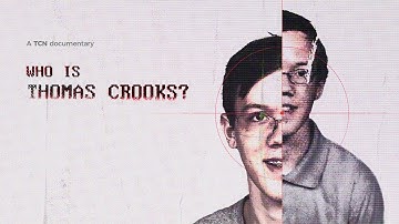 Who Is Thomas Crooks?