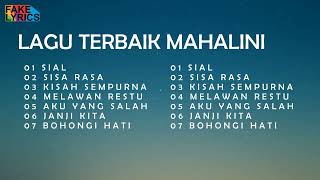 MAHALINI FULL ALBUM I LAGU TERBAIK I SIAL, SISA RASA, KISAH SEMPURNA, BOHONGI HATI, MELAWAN RESTU