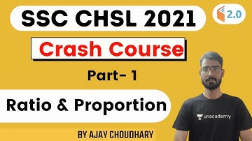 8:30 AM - SSC CHSL 2021 Crash Course | Ratio & Proportion | Maths by Ajay Choudhary | Part 1