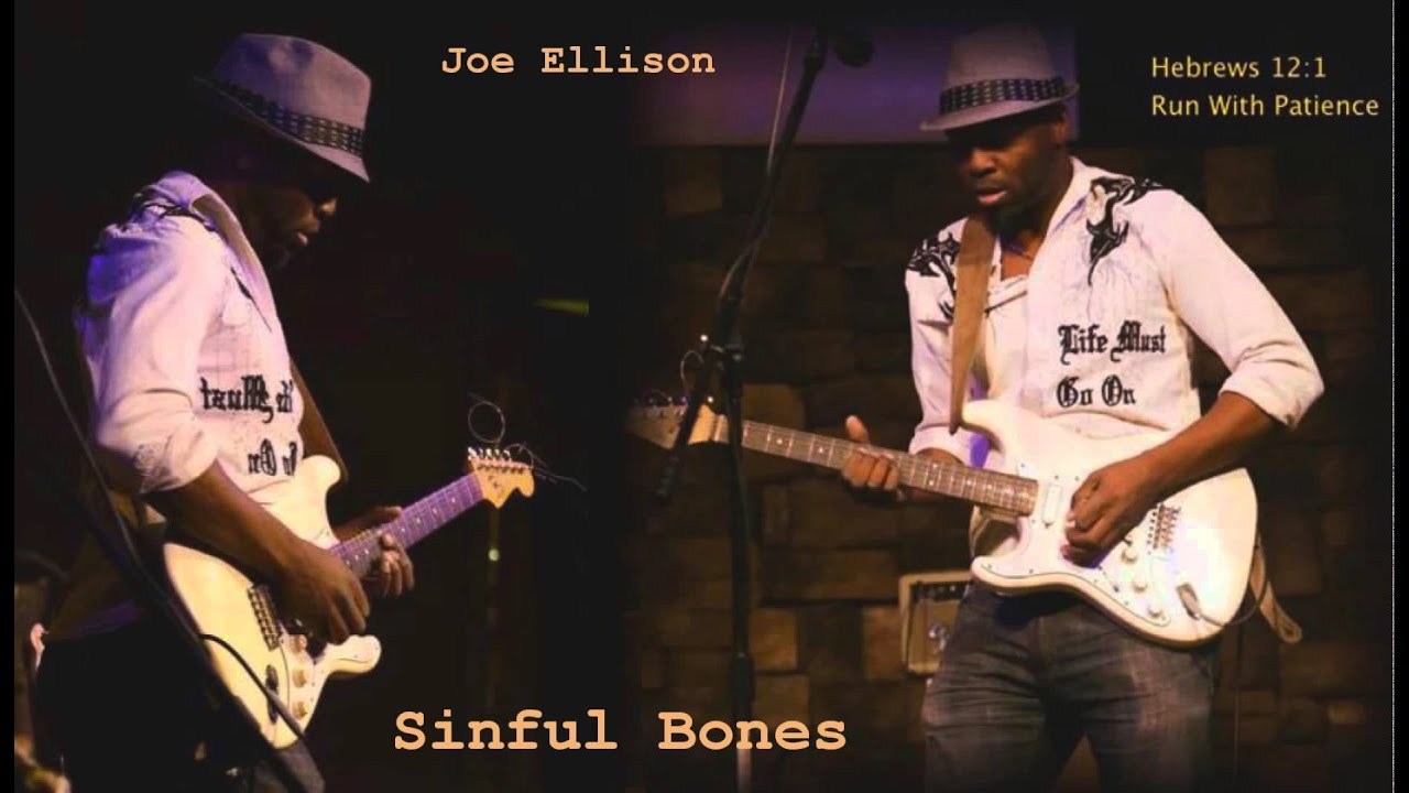 Joe Ellison Sinful Bones YouTube
