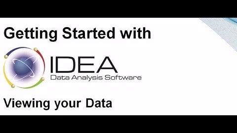Getting Started with IDEA: Viewing Your Data
