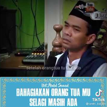Ustadz Abdul Somad - Bahagiakan Orang Tua Mu Selagi Masih Ada