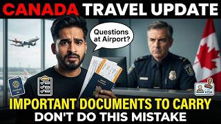 Canada Travel Update 2026 🇨🇦 | Immigration Questions & Documents You MUST Carry