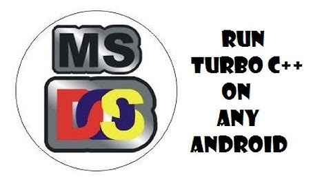 How to RUN Turbo C++ PC VERSION on any Android phone