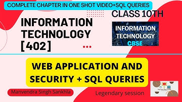 SQL QUERIES + WEB APPLICATION AND SECURITY | IT [402] | TERM 2 | ONE SHOT | FINAL LECTURE
