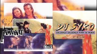 Dj Syko - Daloonga Daloonga Pyar Se Remix (Amaanat)