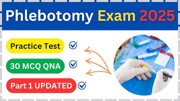 Phlebotomy Exam Practice Test 2024-25 | 30 MCQ Part 1 #Phlebotomy