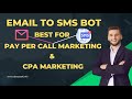 How To Use Email To SMS BOT Best for Pay Per Call Marketing & CPA Marketing