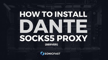 How to install a SOCKS5 Proxy Server using Dante on Ubuntu