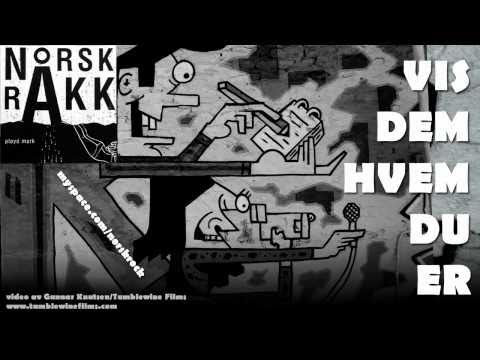 Norsk Rkk - "Vis Dem Hvem Du Er" (musikkvideo)