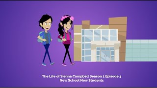 The Life Of Sienna Campbell S1 E4 New School New Students