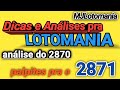 LOTOMANIA 2870 - Análises e Dicas mais um palpite pra o conc.2871 (VamosPraCima)