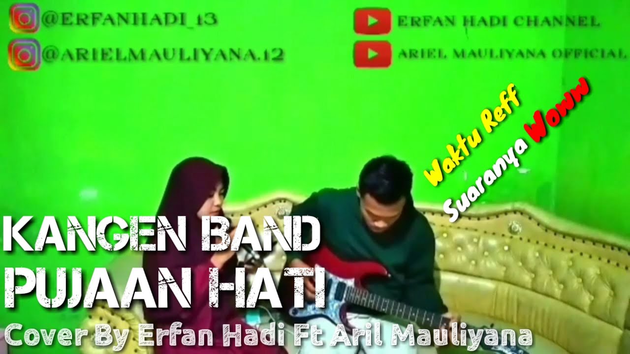 KANGEN BAND PUJAAN HATI Cover By Erfan Hadi Ft Aril 