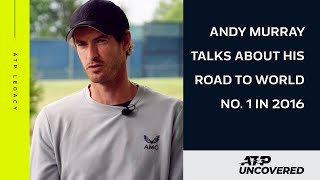 ATP Legacy: Andy Murray's Road To No. 1, ATP Finals Glory