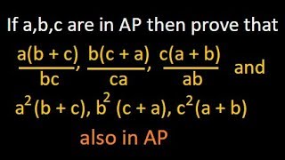 AP | If a,b,c are in AP, then prove that a(b+c)/bc, b(c+a)/ca, c(a+b)/ab are also in AP