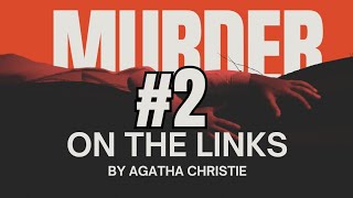 The Murder of the Links Audiobook Part 2 by Agatha Christie - Unraveling the Mystery