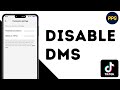 How To Disable Direct Messages On TikTok ?
