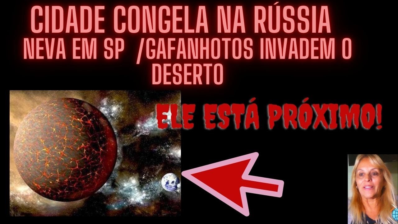 CIDADE CONGELA NA RÚSSIA NEVA EM SP GAFANHOTOS INVADEM O DESERTO#PREVISAODOTEMPO#NIBIRU#HERCOBULOS