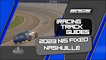 2023 iRacing Track Guides - NIS Fixed at Nashville