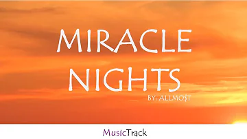 MIRACLE NIGHTS | ALLMO$T
