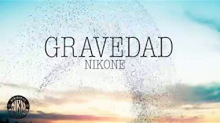 Vignette de la vidéo "NIKONE - GRAVEDAD"