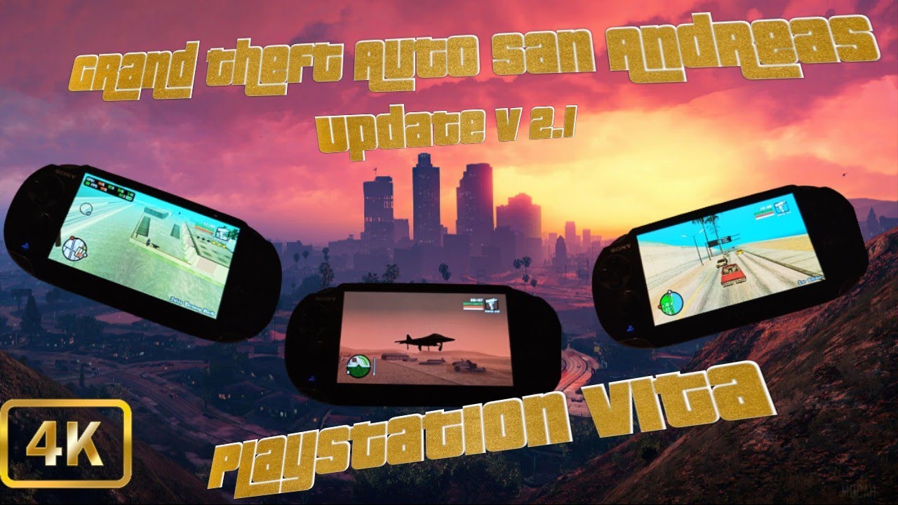 PS Vita - GTA:SA Vita updated to 2.1 (GTA San Andreas Port by