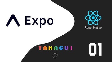 001 - مقدمة عن React Native - Expo وكيفية تنزيل بيئة العمل, والبدء بأول مشروع