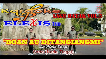 BOAN AU DITANGIANGMI-KARAOKE ||TRIO ELEXIS VOL.5 ||C=DO NADA TINGGI