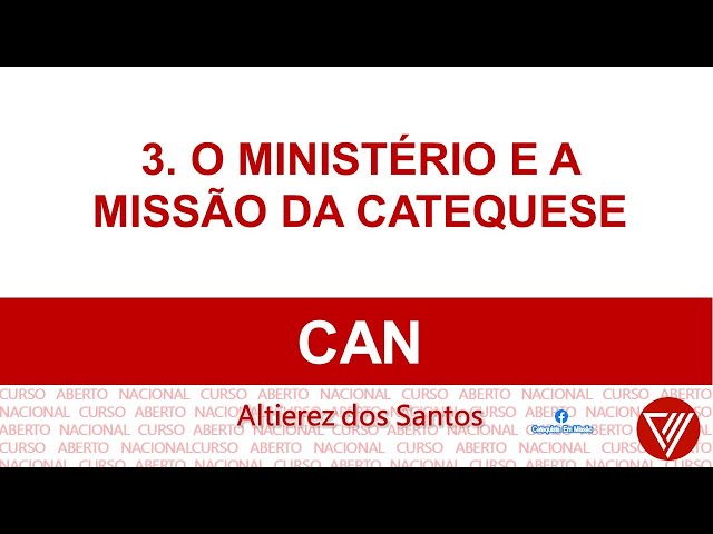 3. O MINISTÉRIO E A MISSÃO DA CATEQUESE  | Catequese | Catequista em Missão
