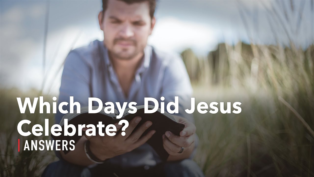 Which Days Did Jesus Celebrate YouTube