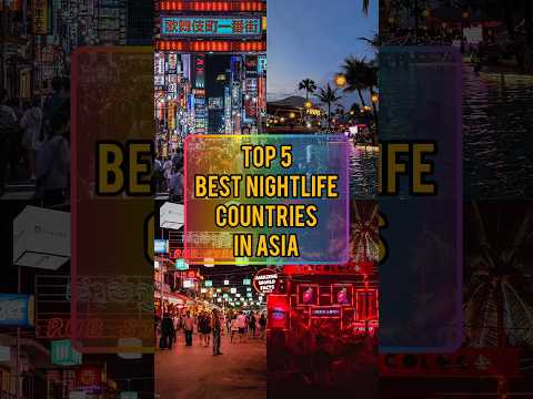 TOP 5 Best Nightlife Countries In Asia 2023 | Amazing World Facts